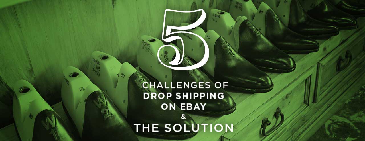 Drop Shipping Problems and how ebay sellers can overcome them